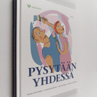 Raisa Cacciatore : Pysytään yhdessä - pikkukuva 1