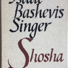 ISAAC BASHEVIS SINGER: SHOSHA (KOVAKANTINEN) - pikkukuva 1