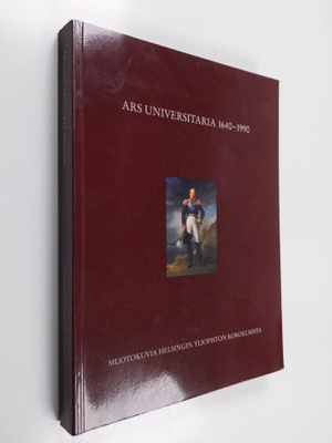Ars universitaria, 1640-1990 Muotokuvia Helsingin yliopis...