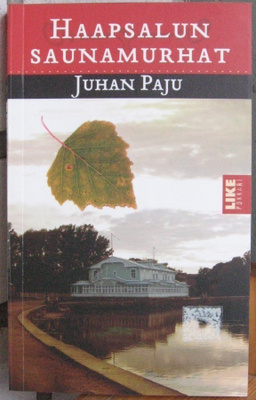 Juhan Paju: Haapsalun saunamurhat, Like 2004. 2p. 197 s.