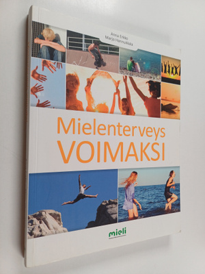 Anna Erkko : Mielenterveys voimaksi : käsikirja nuorisoty...