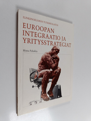 Minna Puhakka : Euroopan integraatio ja yritysstrategiat