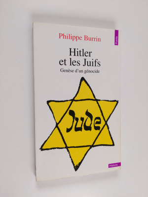 Philippe Burrin : Hitler et les Juifs - genese d'un genocide