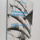 Vain merimies voi tietää ... elämää Suomen Joutsenella (s... - pikkukuva 1