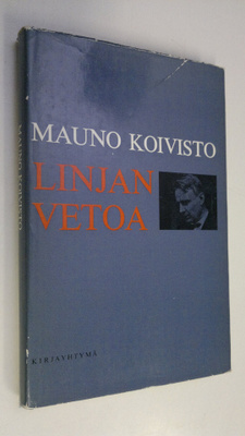 Mauno Koivisto : Linjan vetoa