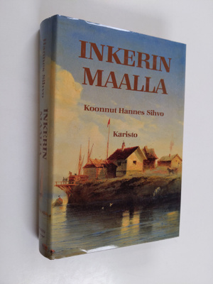 koonnut Hannes Sihvo : Inkerinmaalla : muistoja Inkerin m...