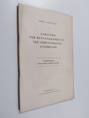 Johs Andenaes : Garantier for rettssikkerheten ved admini...