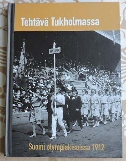 Tehtävä Tukholmassa- Suomi olympiakisoissa 1912