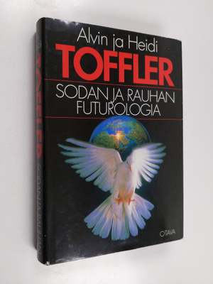 Alvin Toffler : Sodan ja rauhan futurologia : miten selvi...