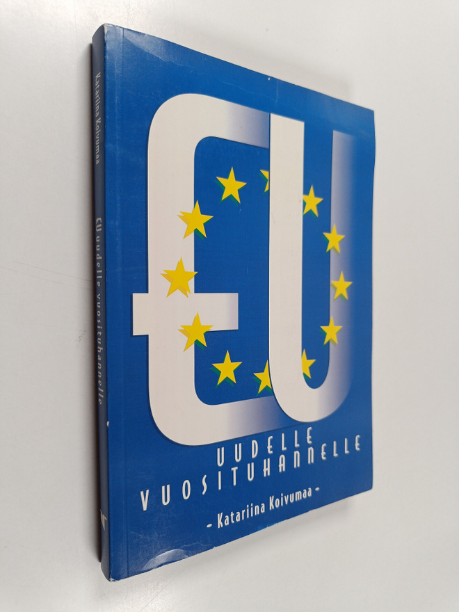 Katariina Koivumaa : EU uudelle vuosituhannelle