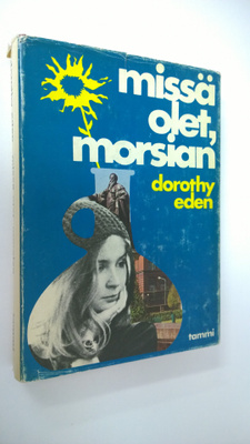 Dorothy Eden : Missä olet, morsian