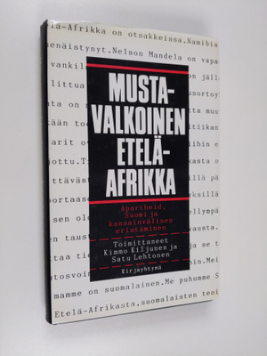 Mustavalkoinen Etelä-Afrikka : apartheid, Suomi ja kansai...