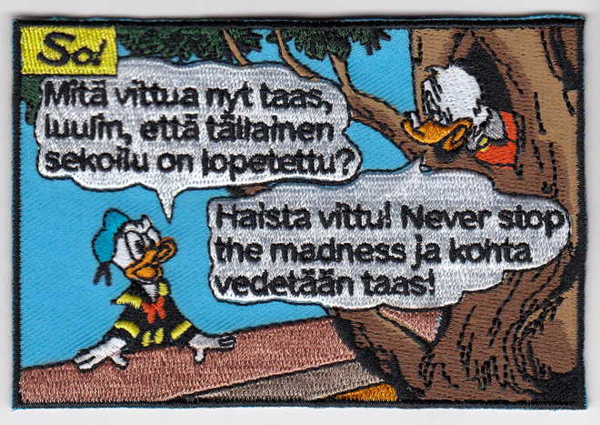 Never stop the madness -haalarimerkki/kangasmerkki