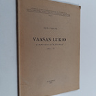 Olavi Wanne : Vaasan lukio : lukiolaiselämäkerrat 1844-72 - pikkukuva 1