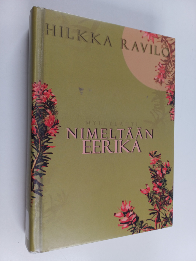 Hilkka Ravilo : Nimeltään Eerika : rikosromaani