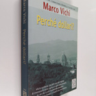 Marco Vichi : Perche dollari? : con il racconto inedito L... - pikkukuva 1