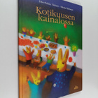 Esko-Pekka Tiitinen ym. : Kotikuusen kainalossa - pikkukuva 1