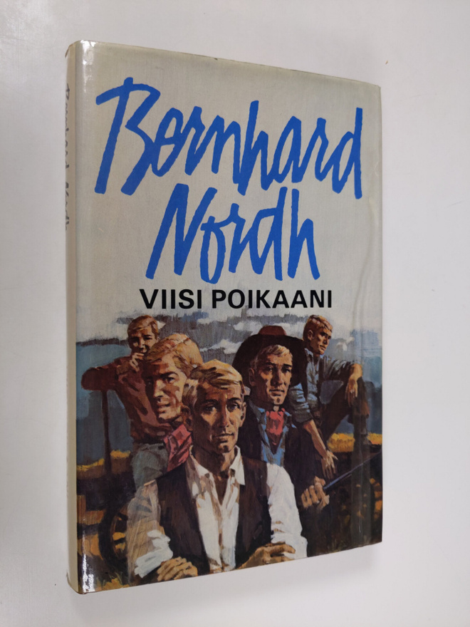 Bernhard Nordh : Viisi poikaani
