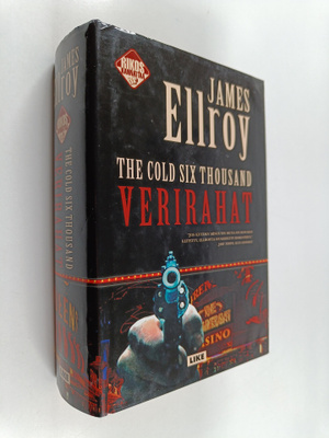James Ellroy : Verirahat = The cold six thousand