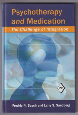 Fredric N. Busch: Psychotherapy and medication