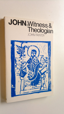 John Painter : John : witness and theologian