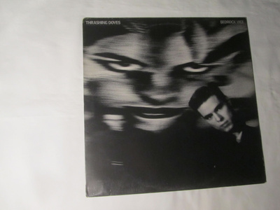 Thrashing Doves: Bedrock Vice   LP  1987