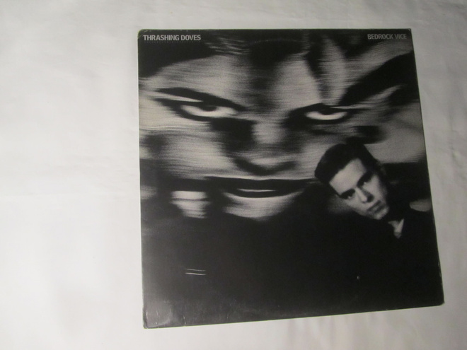 Thrashing Doves: Bedrock Vice   LP  1987