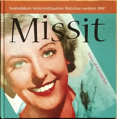MISSIT Suomalaisen missi-instituution historiaa vuoteen 1969