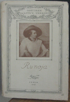 Johann Wolfgang von Goethe: Runoja. Otava 1928. 316 s.