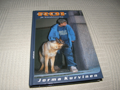 Jorma Kurvinen Susikoira Roi ja kioskimurto