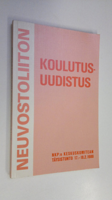 Neuvostoliiton koulutusuudistus : NKP:n keskuskomitean tä...