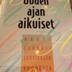 Uuden ajan aikuiset : nauti elämäsi jokaisesta vuodesta - pikkukuva 1