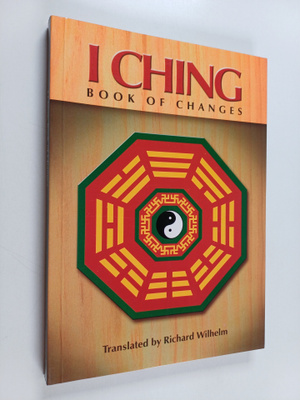 Richard Wilhelm : I Ching : book of changes