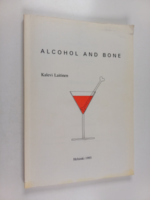 Kalevi Laitinen : Alcohol and Bone