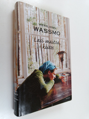 Herbjörg Wassmo : Lasi maitoa, kiitos