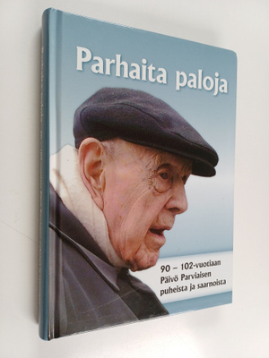 Päivö Parviainen : Parhaita paloja : 90-102-vuotiaan Päiv...