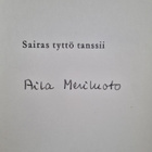 Aila Meriluoto : Sairas tyttö tanssii : runoja (signeerattu) - pikkukuva 3