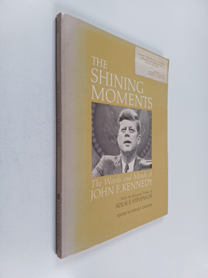 John F. Kennedy : The shining moments : the words and moo...
