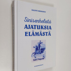 Kalevi Suojanen : Sinisenheleitä ajatuksia elämästä (sign... - pikkukuva 1