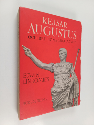 Edwin Linkomies : Kejsar Augustus och arvet från Rom - Ke...