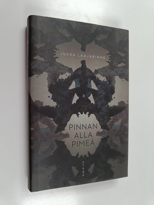 Jukka Laajarinne : Pinnan alla pimeä
