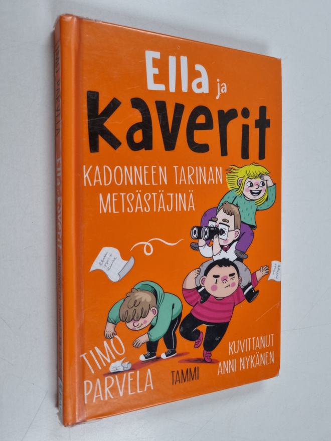 Timo Parvela : Ella ja kaverit kadonneen tarinan metsästä...