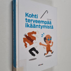 Ilkka Vuori : Kohti terveempää ikääntymistä - pikkukuva 1