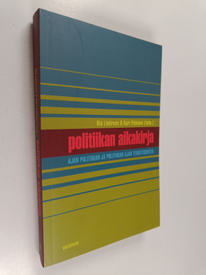Kia ym. (toim.) Lindroos : Politiikan aikakirja : ajan po...