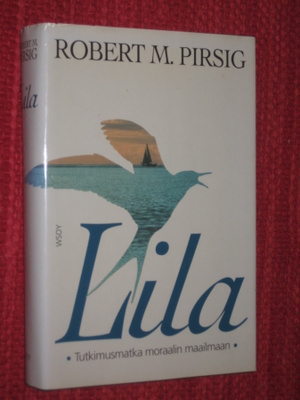 Lila : tutkimusmatka moraalin maailmaan  Pirsig, Robert M. 