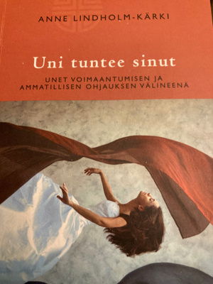 LINDHOLM-KÄRKI: UNI TUNTEE SINUT