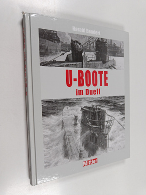 Harald Bendert : U-Boote im Duell