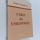 Jean Jacques Waardenburg : Usko ja uskonnot : systemaatti... - pikkukuva 1