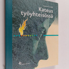 Susanna Lundell : Kateus työyhteisössä - pikkukuva 1