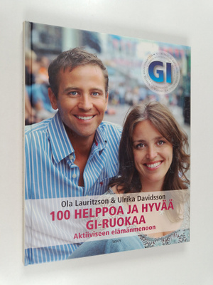 Ola Lauritzson ym. : 100 helppoa ja hyvää GI-ruokaa aktii...